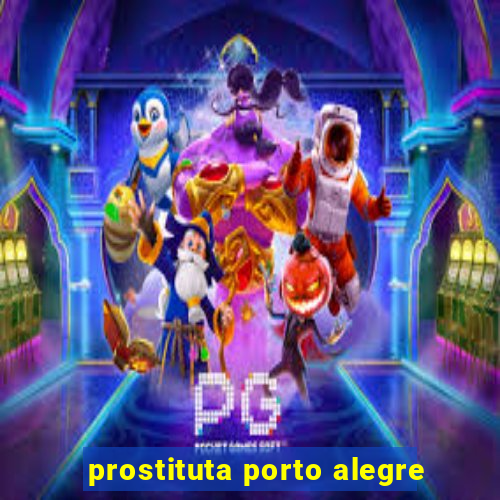 prostituta porto alegre